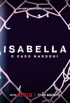 The Isabella Nardoni Case (2023) อิซาเบลล่า ชีวิตช่างสั้นเกินไป