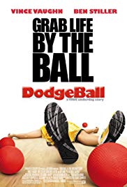 Dodgeball (2004) A True Underdog Story
