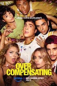 Overcompensating Season 1 (2025) เฟรชชี่วัยใสหัวใจว้าวุ่น