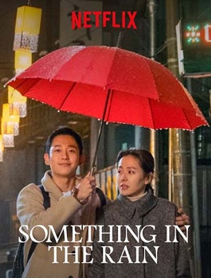 Something in the rain (2018) : สื่อในสายฝน | 16 ตอน (จบ)