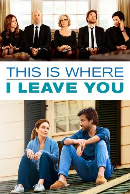 This Is Where I Leave You (2014) ครอบครัวอลวน 