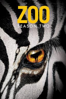Zoo Season 2 (2016) สัตว์ สยอง โลก [พากย์ไทย]