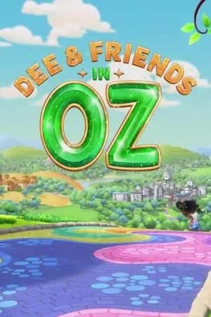 Dee & Friends in Oz Season 1 (2023) ดีและผองเพื่อนในอ๊อซ [พากย์ไทย]