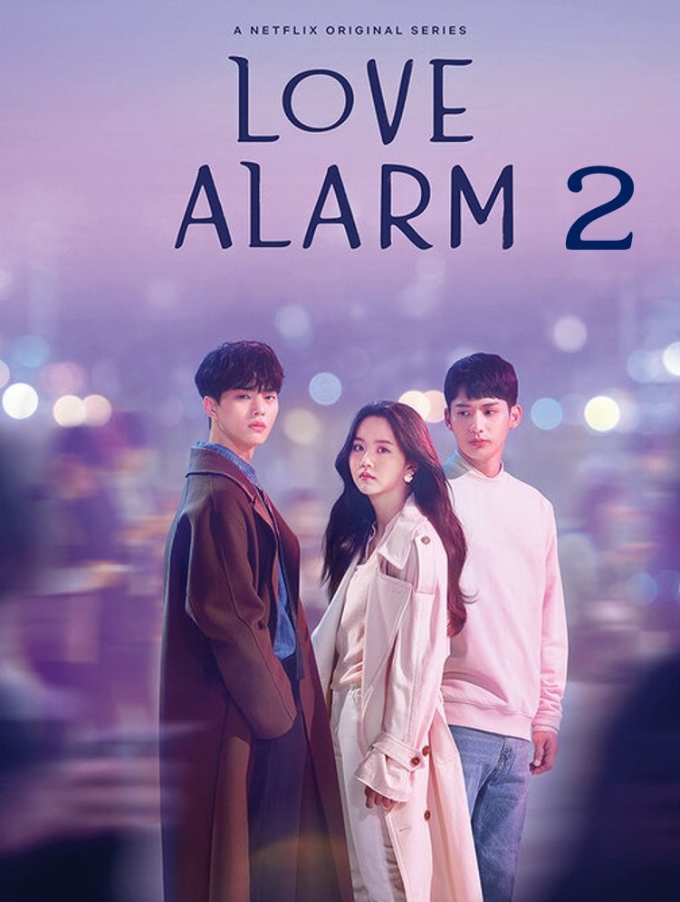 Love Alarm 2 (2021) : แอปเลิฟเตือนรัก 2 | 6 ตอน (จบ) [พากย์ไทย]