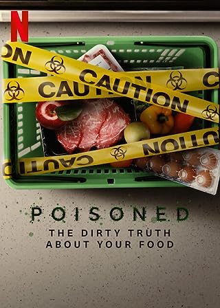 Poisoned (2023) ความจริงที่สกปรกของอาหาร