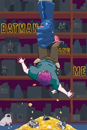 Batman and Me (2020) [NoSub]