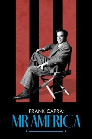 Frank Capra Mr America (2023) แฟรงก์ คาปรา สุภาพบุรุษอเมริกา