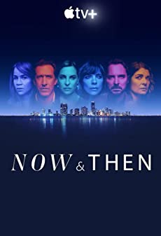 Now and Then Season 1 (2022)