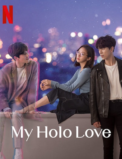 My Holo Love (2020) : วุ่นรักโฮโลแกรม | 12 ตอน (จบ) [พากย์ไทย]