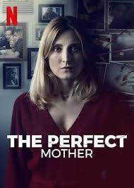 The Perfect Mother Season 1 (2022)