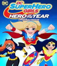 DC Super Hero Girls แก๊งค์สาว ดีซีซูเปอร์ฮีโร่-ฮีโร่แห่งปี:[พากย์ไทย]